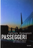 Passeggeri. Catalogo di ragioni per vivere e volare