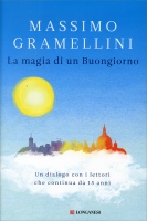 La magia di un buongiorno. Un dialogo con i lettori che continua da 15 anni