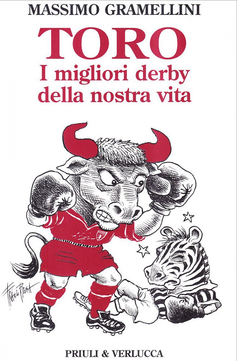 Toro. I migliori derby della nostra vita